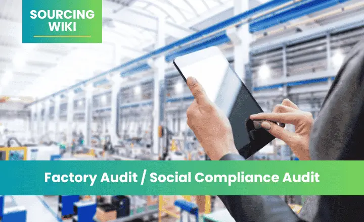 Factory Audit / Social Compliance Audit